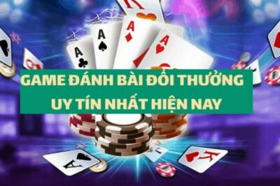 Tìm hiểu tất tần tật về game đánh bài đổi tiền thật