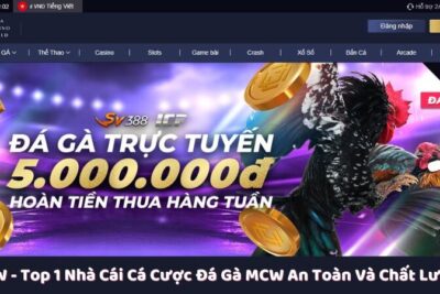 MCW – Top 1 Nhà Cái Cá Cược Đá Gà Mcw An Toàn Và Chất Lượng